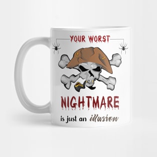 Your nightmare is an illusion Mug